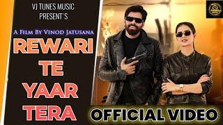 Rewari Te Yaar Tera (Official Video) Vinod Jatusana,Anjali Raghav |New Haryanvi Songs Haryanavi 2025