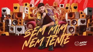 SEM MIM NEM TENTE - KADU MARTINS - EP PAREDÃO LOVE 2024