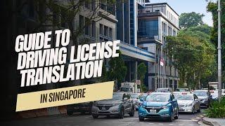 Driving License Translation Services in Singapore