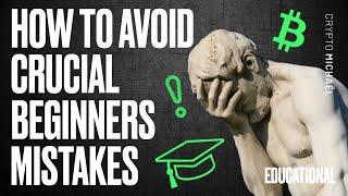  Crucial Beginners Mistakes To Avoid Trading Crypto! 