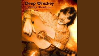 Deep Whiskey