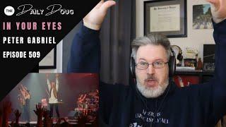 Classical Composer Reacts to In Your Eyes - Live (Peter Gabriel) | The Daily Doug (Episode 509)