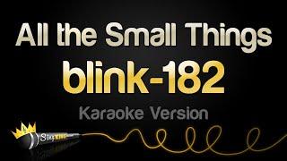 blink-182 - All the Small Things (Karaoke Version)