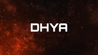 DHYA - Nixon & Smokey Whip (Official Lyric)