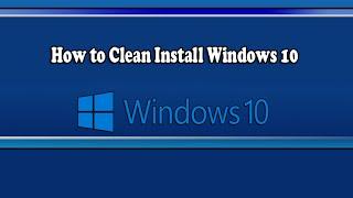 How to Clean Install Windows 10