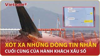 Tin nhắn cuối của hành khách gửi người thân vụ máy bay gặp nạn ở Hàn Quốc khiến hơn 100 người chết