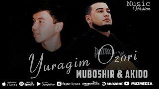 Muboshir & Akido - Yuragim Ozori | Мубошир & Акидо - Йурагим Озори #Muzmedia