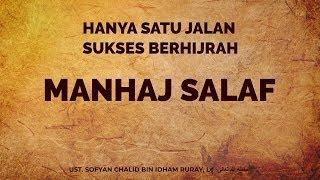 Hanya Satu Jalan Sukses Berhijrah: Manhaj Salaf