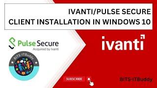 Ivanti/Pulse Secure Client Installation on Windows #windows10 #windows