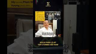 KOLIA PHAN LÀ AI - TOP 6 FORBES VIỆT NAM! #giavang #dautu #fyp