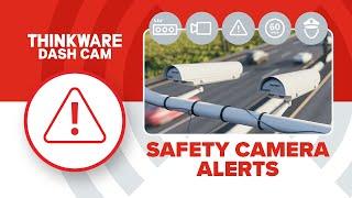 THINKWARE FEATURE VIDEO: SAFETY CAMERA ALERTS