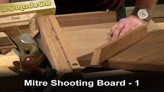 Mitre Shooting Board - An Introduction & FREE PLANS