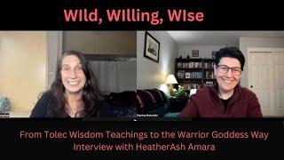 Unlocking Toltec Wisdom: The Path of the Warrior Goddess