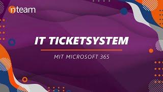 IT TICKETSYSTEM MIT MICROSOFT 365