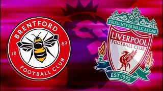 Brentford - Liverpool Live | English Premier League