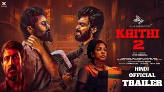 KAITHI 2 - HINDI Trailer | Karthi | Surya | Kamal Haasan | Lokesh Kanagaraj | LCU