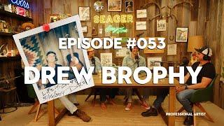 Seager Storytime - Ep. 53 - Drew Brophy in the Cabin