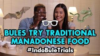 #IndoBuleTrials: Bules Try Traditional Manadonese Food (+ Cap Tikus!)