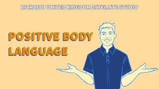 POSITIVE BODY LANGUAGE | INCRadio United Kingdom | June 30, 2024