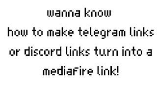 how to turn a telegram/discord link into a mediaFire Link! (tutorial)