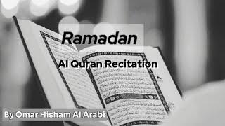 Ramadan Al Quran Recitation By Omar Hisham Al Arabi #omarhishamalarabi #quran