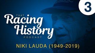 The Full Story of Niki Lauda | That Racing History Podcast Episode 3