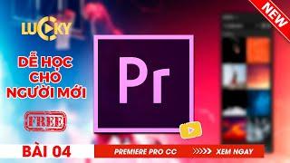 Bài 4: Hướng dẫn cách tạo hiệu ứng chuyển cảnh đẹp cho video trong adobe premiere pro cc