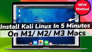 Install Kali Linux On M1 / M2 / M3 Macs Using UTM in 5 MINUTES (NEW METHOD)