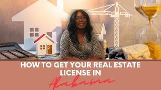 How To Become a Real Estate Agent/Alabama Realtor 