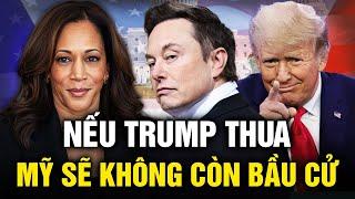 Vì sao đây là cuộc bầu cử cuối cùng ở Mỹ nếu ông Trump thua? | Tinh Hoa TV