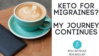 Keto for Migraines? My Health Journey Continues!