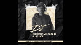 DJ CHESTER MIX 56 RnB & Hip Hop 2024