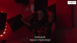 ENDGRIM-FRIDAY FREEVERSE || HOMIES RECORDS 2022