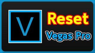 รีเซตโปรแกรม Vegas Pro ทุกเวอร์ชั่นให้เป็นค่าเริ่มต้นเหมือนตอนโหลดมาใหม่ By GKC