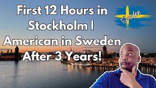 Stockholm After 3 Years! An American's Epic Return