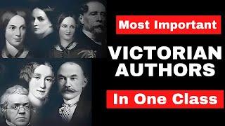 Complete Works And Important Details Of Most Important Authors | Victorian Literature |