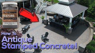 How To Antique Stamped Concrete!