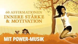 60 kraftvolle Sätze für innere Stärke und Motivation - Power-Affirmationen