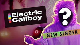 Electric Callboy - INTRODUCING OUR NEW SINGER