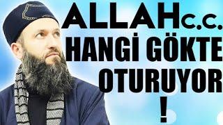 ALLAH C.C. HANGİ GÖKTE OTURUYOR ! ŞEFAAT VAR MI ? Hüseyin ÇEVİK