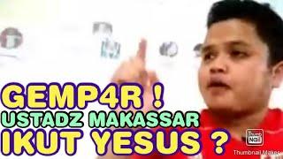 GEMP4R ! USTADZ MAKASSAR MURT4D IKUT Y3SUS ?