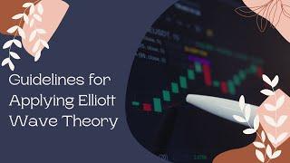 Guidelines for Applying Elliott Wave Theory | Pro Blog Stories