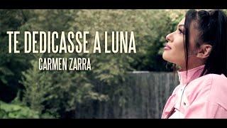 Carmen Zarra - Te dedicasse a luna (Official Video)