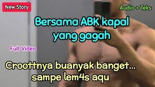 ABK kapal yang gagah (full video) new story [audio + teks]