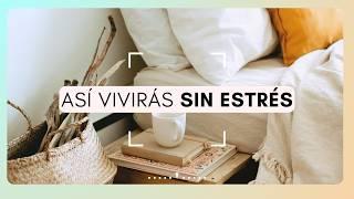 15 HÁBITOS ANTIESTRÉS PARA VIVIR EN CALMA  | VIDA SIMPLE Y MINIMALISTA | Silvia Ahora