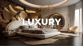 Luxury Bedroom Interior Design: 10 Reasons to Choose it for Your Home