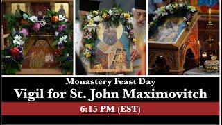 6:15 PM (EST) VIGIL - St. John's Monastery Feast Day