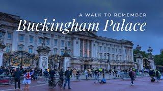 Buckingham Palace, a walk to remember…