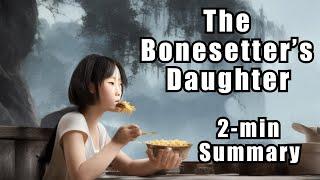 The Bonesetters Daughter | Two Minute Summary