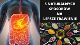 5 sposobów na lepsze trawienie - Poznaj naturalne, domowe sposoby!